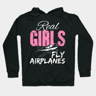 Real girls fly airplanes Hoodie